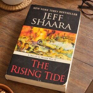 The Rising Tide Jeff Shaara WWII Paperback 2007 Ballantine